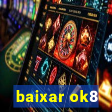 baixar ok8